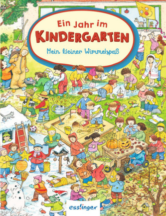 Mein kleiner Wimmelspaß: Ein Jahr im Kindergarten
