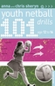 101 Youth Netball Drills Age 12-16