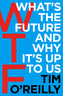 WTF?: What´s the Future and Why It´s Up to Us