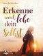 Erkenne und lebe dein Selbst