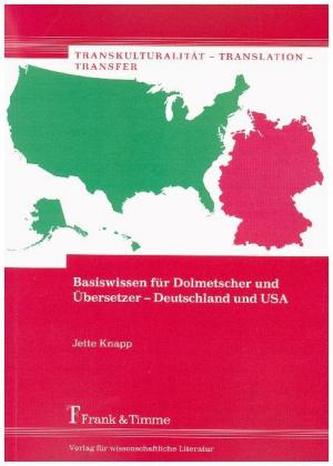 Basiswissen für Dolmetscher und Übersetzer - Deutschland und USA
