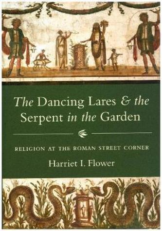 Dancing Lares and the Serpent in the Garden Dancing Lares and the Serpent in the Garden