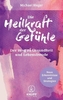 Die Heilkraft der Gefühle