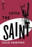 CATCH THE SAINT