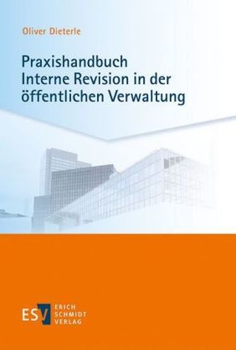Praxishandbuch Interne Revision in der öffentlichen Verwaltung Praxishandbuch Interne Revision in der öffentlichen Verwaltung
