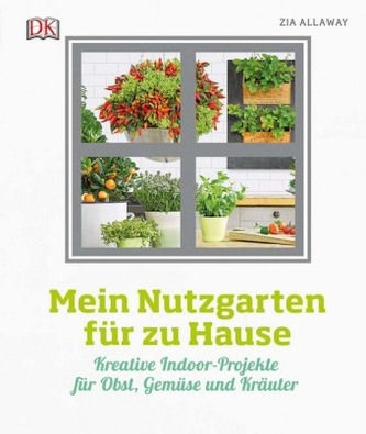 Mein Nutzgarten für zu Hause Mein Nutzgarten für zu Hause