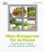 Mein Nutzgarten für zu Hause