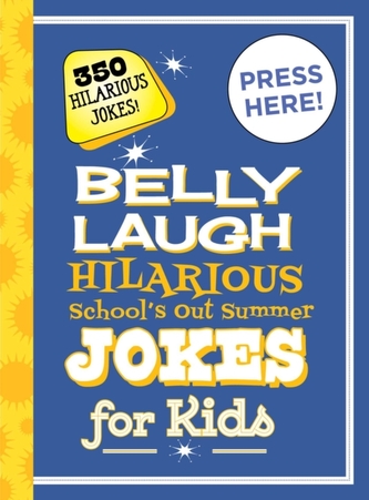 Belly Laugh Hilarious School's Out for Summer Jokes for Kids
