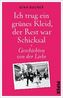Ich trug ein grünes Kleid, der Rest war Schicksal