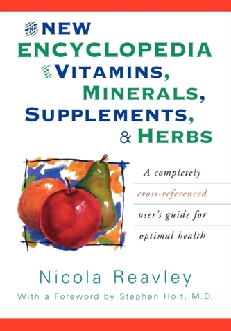 The New Encyclopedia of Vitamins, Minerals, Supplements, & Herbs