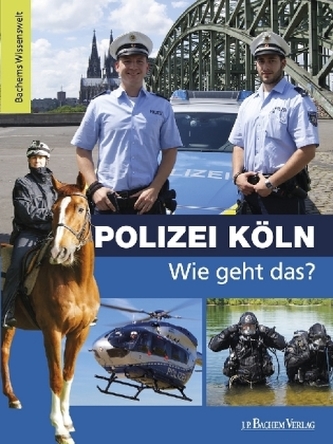 Polizei Köln - Wie geht das?