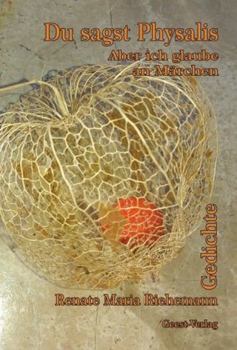 Du sagst Physalis