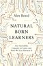 Natural Born Learners