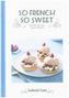 So French So Sweet
