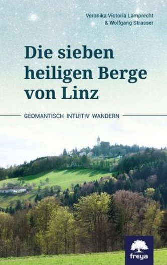 Die sieben heiligen Berge von Linz