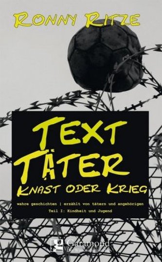 TextTäter - Knast oder Krieg. Tl.1 TextTäter - Knast oder Krieg. Tl.1