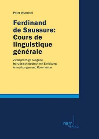 Ferdinand de Saussure: Cours de linguistique générale Ferdinand de Saussure: Cours de linguistique générale