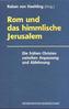 Rom und das himmlische Jerusalem