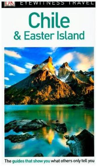 DK Eyewitness Travel Guide Chile and Easter Island DK Eyewitness Travel Guide Chile and Easter Island