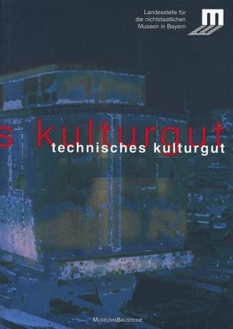 Technisches Kulturgut Technisches Kulturgut