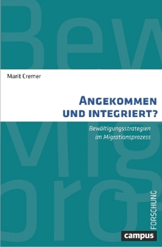 Angekommen und integriert? Angekommen und integriert?