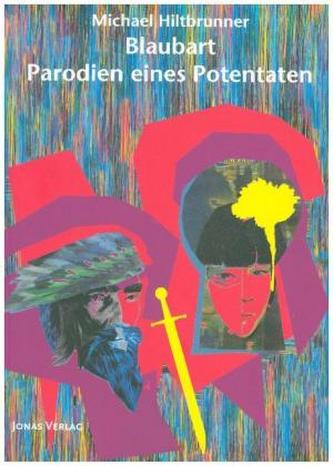 Blaubart - Parodien eines Potentaten