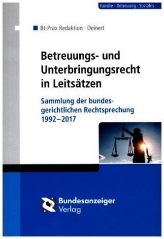Betreuungs- und Unterbringungsrecht in Leitsätzen