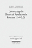 Uncovering the Theme of Revelation in Romans 1:16-3:26
