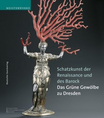 Schatzkunst der Renaissance und des Barock