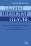 Heimat Identität Glaube
