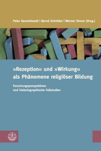 Rezeption und Wirkung als Phänomene religiöser Bildung
