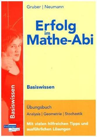 Erfolg im Mathe-Abi 2018 Basiswissen Sachsen