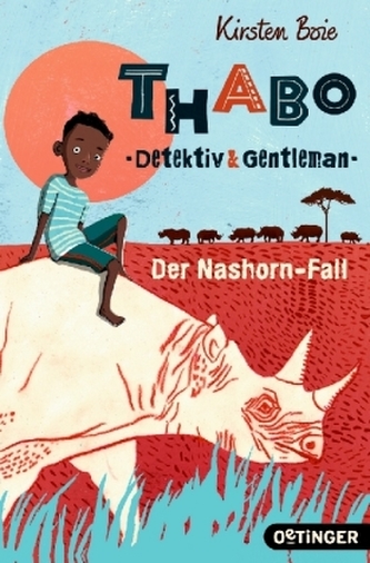 Thabo: Detektiv & Gentleman. Der Nashorn-Fall