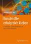 Kunststoffe erfolgreich kleben