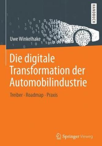 Die digitale Transformation der Automobilindustrie Die digitale Transformation der Automobilindustrie