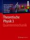 Theoretische Physik. Bd.3