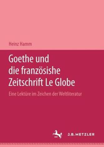 Goethe und die französische Zeitschrift 'Le Globe'