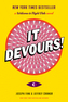 It Devours!