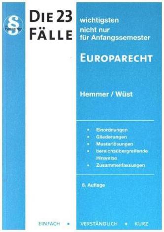 Die 23 wichtigsten Fälle nicht nur für Anfangssemester Europarecht