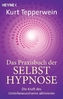 Das Praxisbuch der Selbsthypnose