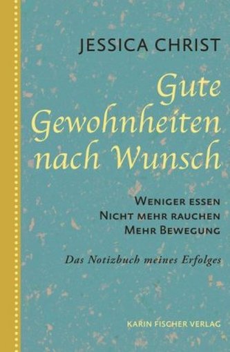 Gute Gewohnheiten nach Wunsch