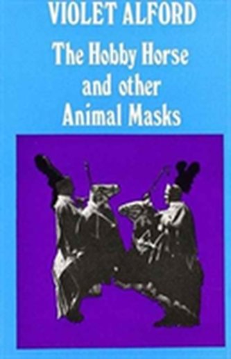 The Hobby Horse and Other Animal Masks