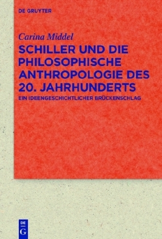 Schiller und die Philosophische Anthropologie des 20. Jahrhunderts