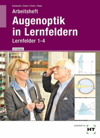 Augenoptik in Lernfeldern, Arbeitsheft mit eingetragenen Lösungen
