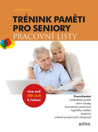 Trénink paměti pro seniory: Pracovní listy Trénink paměti pro seniory: Pracovní listy