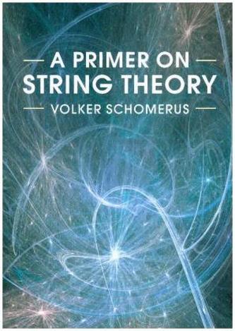 A Primer on String Theory