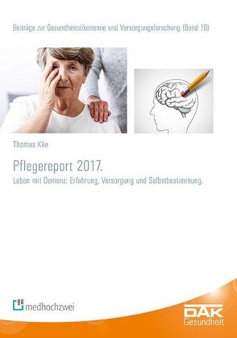 DAK Pflegereport 2017 DAK Pflegereport 2017