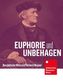 Euphorie und Unbehagen