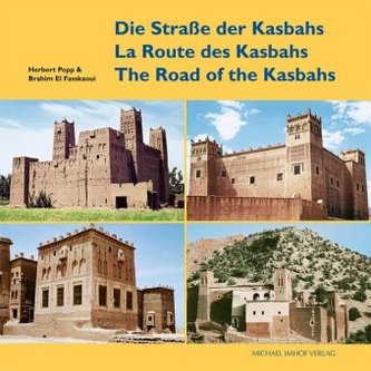 Die Straße der Kasbahs, La Route des Kasbahs, The Road of the Kasbahs Die Straße der Kasbahs, La Route des Kasbahs, The Road of the Kasbahs