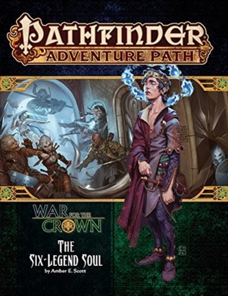 Pathfinder Adventure Path: The Six-Legend Soul (War for the Crown 6 of 6)